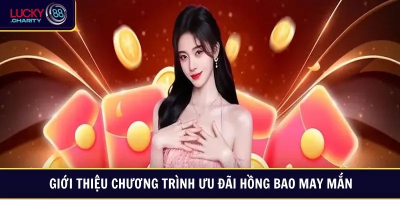 Giới thiệu chương trình ưu đãi hồng bao may mắn